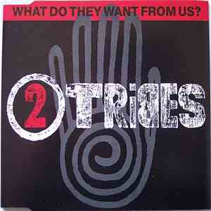 2 Tribes - What Do They Want From Us? album flac