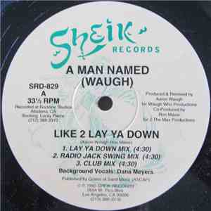 A Man Named (Waugh) - Like 2 Lay Ya Down / Sex Me, Grind Me album flac