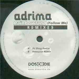 Adrima - Rainbowland (Follow Me) (Remixes) album flac