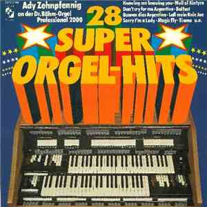 Ady Zehnpfennig - 28 Super-Orgel-Hits album flac