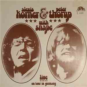 Alexis Korner & Peter Thorup With Snape - Live On Tour In Germany album flac