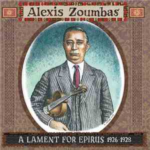 Alexis Zoumbas - A Lament For Epirus 1926-1928 album flac