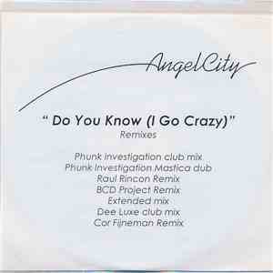 Angel City - Do You Know (I Go Crazy) (Remixes) album flac