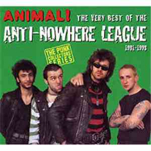 Anti-Nowhere League - Animal! The Very Best Of The Anti-Nowhere League 1981-1998 album flac