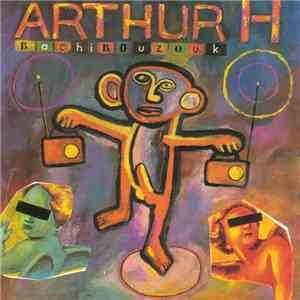 Arthur H - Bachibouzouk album flac