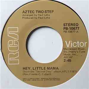 Aztec Two-Step - Hey, Little Mama album flac