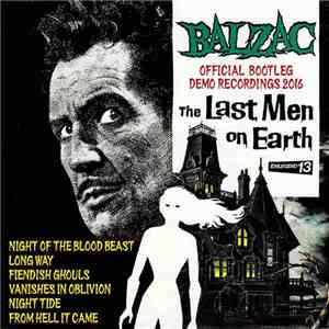 Balzac - The Last Men On Earth Official Bootleg Demo Recordings 2016 album flac