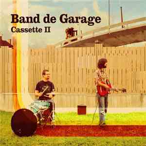Band De Garage - Cassette II album flac