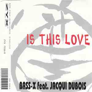 Bass X  Feat. Jacqui Dubois - Is This Love album flac