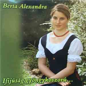 Berta Alexandra - Ifijúság Gyöngykoszorú... album flac