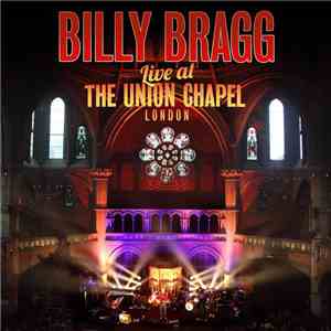 Billy Bragg - Live At The Union Chapel album flac