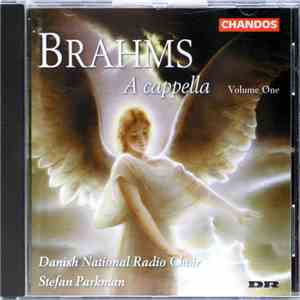 Brahms - Danish National Radio Choir, Stefan Parkman - A Cappella Volume One album flac