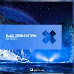Braulio Stefield & Victoriya  - See Ghosts album flac