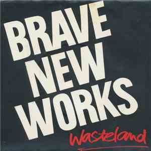 Brave New Works - Wasteland / Mixed Up Feelings / Radiate album flac