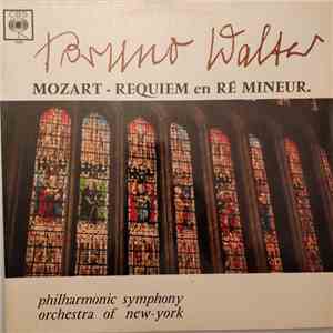 Bruno Walter, Mozart, Philharmonic Symphony Orchestra Of New-York - Requiem En Ré Mineur. album flac