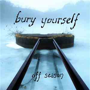 Bury Yourself - Off Season album flac