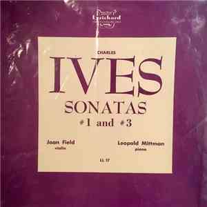 Charles Ives, Joan Field - Sonatas #1 And #3 album flac