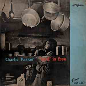 Charlie Parker - 'Bird' Is Free album flac