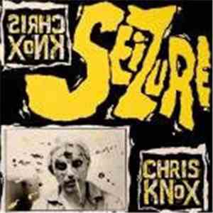 Chris Knox - Seizure album flac