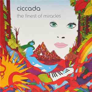 Ciccada - The Finest Of Miracles album flac
