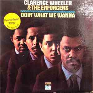 Clarence Wheeler & The Enforcers - Doin' What We Wanna album flac