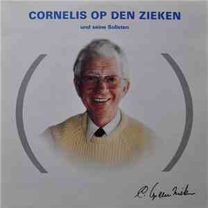 Cornelis Op Den Zieken Und Seine Solisten - Cornelis Op Den Zieken Und Seine Solisten album flac