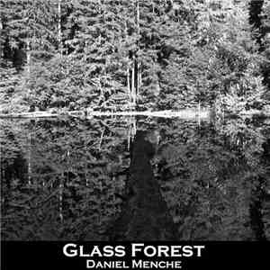 Daniel Menche - Glass Forest album flac