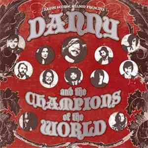 Danny & The Champions Of The World - Danny George Wilson Presents Danny And The Champions Of The World album flac