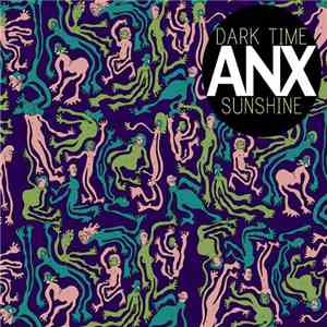 Dark Time Sunshine - ANX album flac