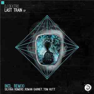 DJ Dextro - Last Train Ep album flac