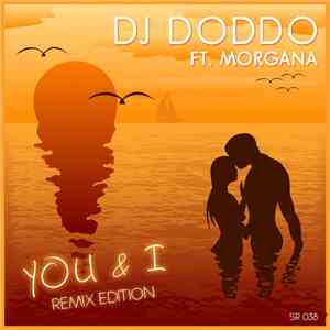 DJ Doddo Feat. Morgana - You & I (Remix Edition) album flac
