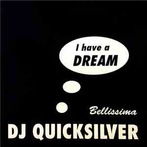 DJ Quicksilver - I Have A Dream / Bellissima album flac