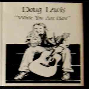 Doug Lewis  - While You Are Here album flac