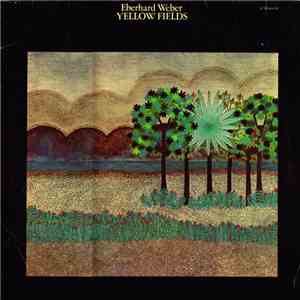 Eberhard Weber - Yellow Fields album flac