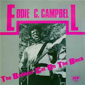 Eddie C. Campbell - The Baddest Cat On The Block album flac
