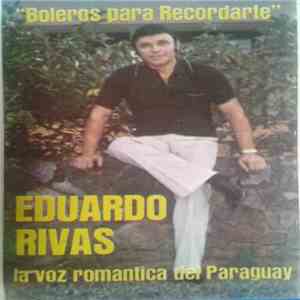 Eduardo Rivas - Boleros Para Recordarte album flac