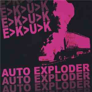 E>K>U>K - Auto Exploder album flac