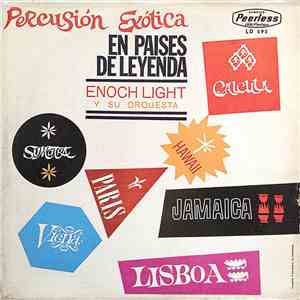 Enoch Light - Percusión Exótica En Paises De Leyenda album flac