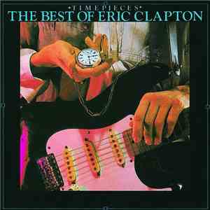 Eric Clapton - Time Pieces - The Best Of Eric Clapton album flac