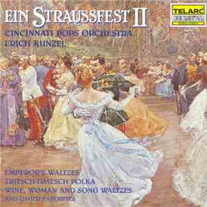 Erich Kunzel / Cincinnati Pops Orchestra - Ein Straussfest II album flac
