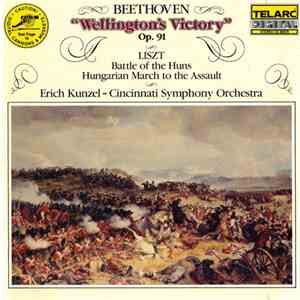 Erich Kunzel - Cincinnati Symphony Orchestra - Beethoven, Liszt - "Wellington's Victory", Op. 91 / Battle Of The Huns / Hungarian March album flac