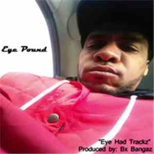 Eye Pound - Eye Had Trackz album flac