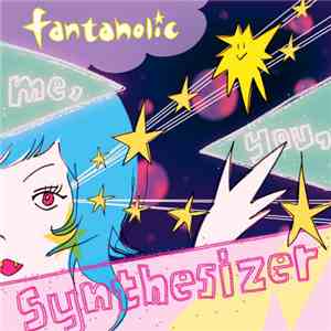 Fantaholic - Me, You, Synthesizer album flac