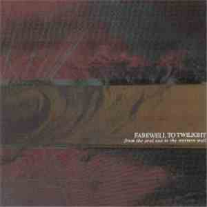 Farewell To Twilight - From The Aral Sea To The Western Wall album flac