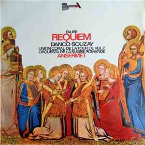 Fauré, Suzanne Danco, Gérard Souzay With L'Union Chorale De La Tour De Peilz And L'Orchestre De La Suisse Romande Conducted By Ernest Ansermet - Requiem Opus 48 album flac