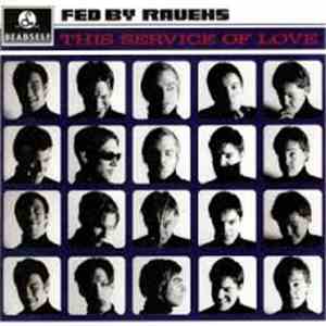 Fed By Ravens - This Service Of Love album flac