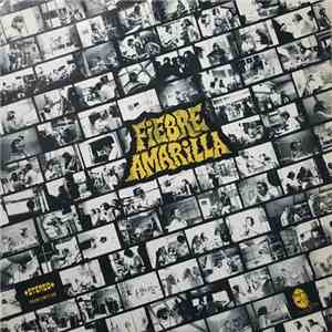 Fiebre Amarilla - Fiebre Amarilla album flac
