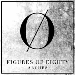 Figures Of Eighty - Arches album flac