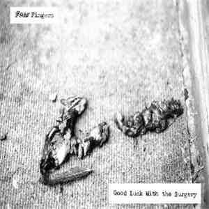 Four Fingers - Good Luck With The Surgery album flac