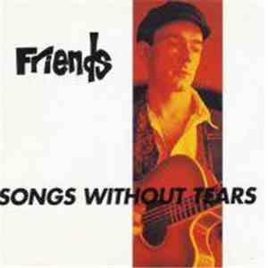Friends - Songs Without Tears album flac